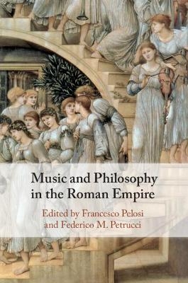 Music and Philosophy in the Roman Empire - 