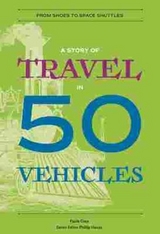 A Story of Travel in 50 Vehicles - Grey, Paula