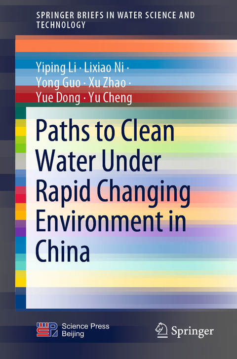 Paths to Clean Water Under Rapid Changing Environment in China - Yiping Li, Lixiao Ni, Yong Guo, Xu Zhao, Yue Dong