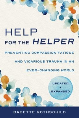 Help for the Helper - Babette Rothschild