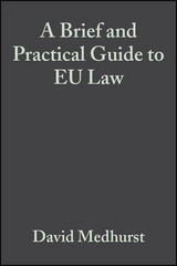 A Brief and Practical Guide to EU Law - Medhurst, David