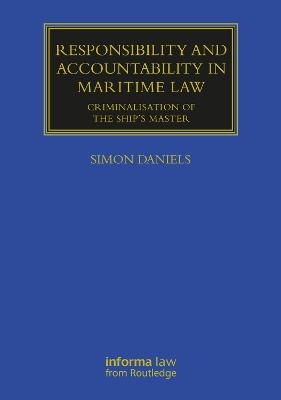 Responsibility and Accountability in Maritime Law - Simon Daniels