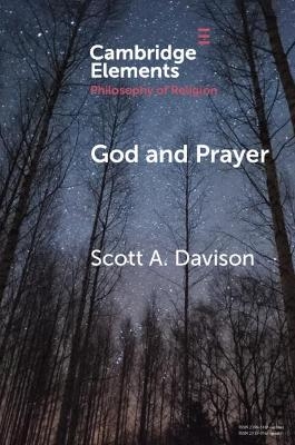 God and Prayer - Scott A. Davison