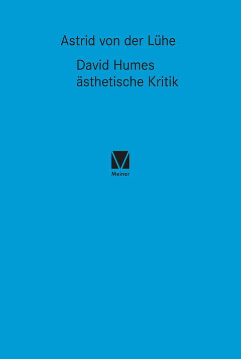 David Humes ästhetische Kritik - Astrid von der Lühe