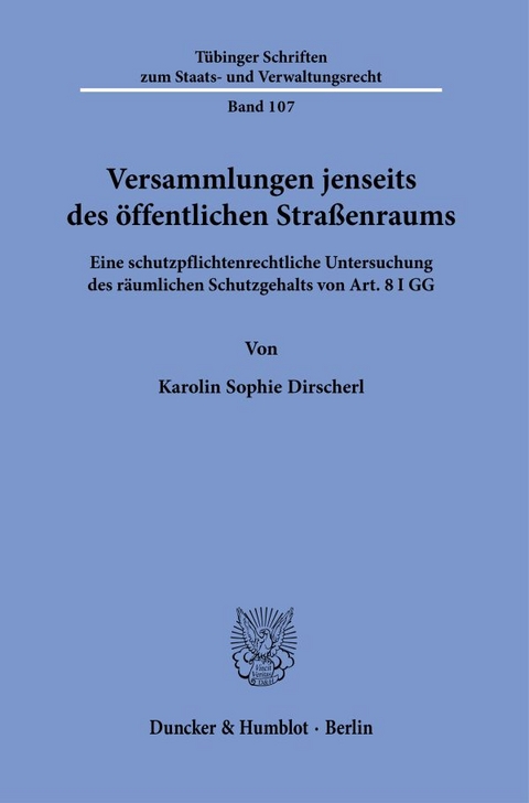 Versammlungen jenseits des öffentlichen Straßenraums. - Karolin Sophie Dirscherl