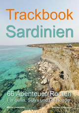 Trackbook Sardinien 3. Auflage - Matthias Göttenauer, Melina Lindenblatt