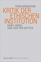 Kritik der ethischen Institution - Thies Münchow