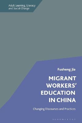 Migrant Workers' Education in China - Dr Fusheng Jia