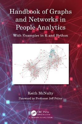 Handbook of Graphs and Networks in People Analytics - Keith McNulty