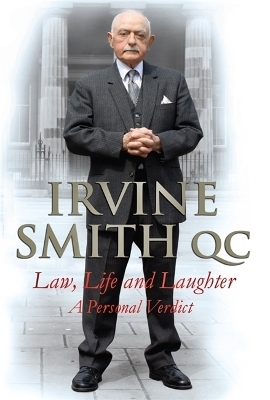 Law, Life and Laughter - Irvine Smith