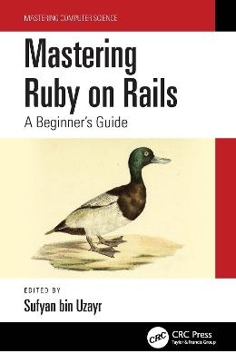 Mastering Ruby on Rails - Sufyan bin Uzayr