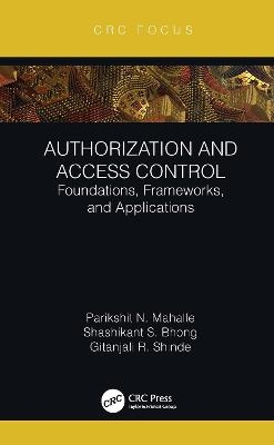 Authorization and Access Control - Parikshit N. Mahalle, Shashikant S. Bhong, Gitanjali R. Shinde