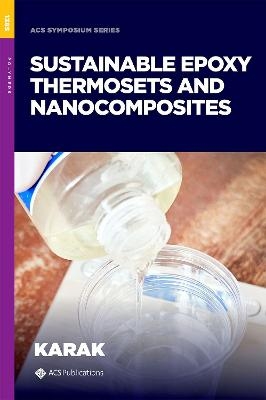 Sustainable Epoxy Thermosets and Nanocomposites - 