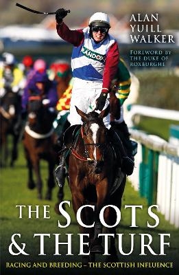 The Scots & The Turf - Alan Yuill Walker