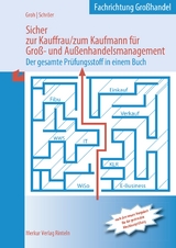 Sicher zur Kauffrau/zum Kaufmann für Groß- und Außenhandelsmanagement - Gisbert Groh, Volker Schröer, Simone Groh