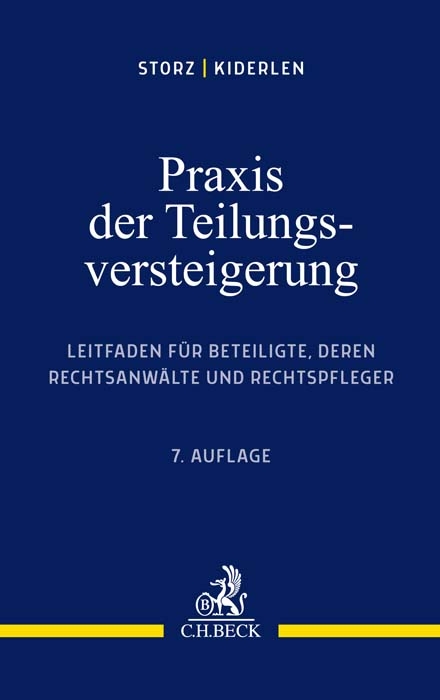 Praxis der Teilungsversteigerung - Karl-Alfred Storz, Bernd Kiderlen