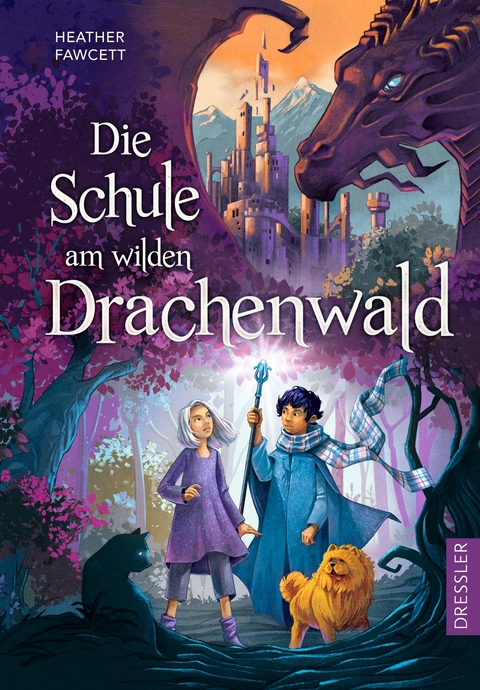 Die Schule am wilden Drachenwald - Heather Fawcett