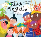 Ella Piratella und die furchtlosen Piranhas - Susanna Isern