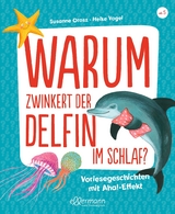 Warum zwinkert der Delfin im Schlaf? - Susanne Orosz