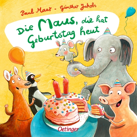 Die Maus, die hat Geburtstag heut - Paul Maar