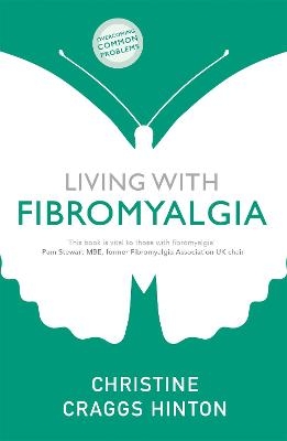 Living with Fibromyalgia - Christine Craggs-Hinton