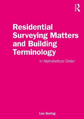 Residential Surveying Matters and Building Terminology - Les Goring