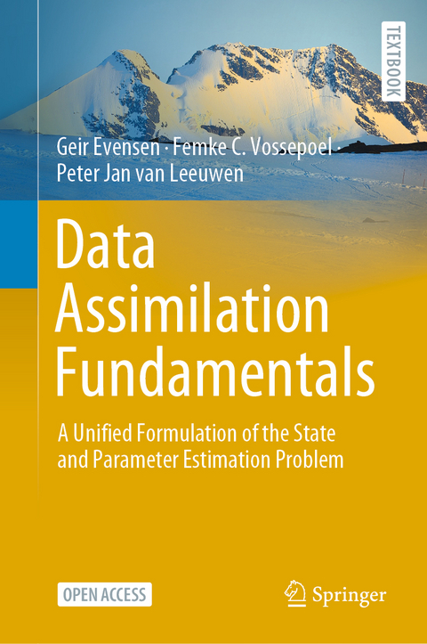 Data Assimilation Fundamentals - Geir Evensen, Femke C. Vossepoel, Peter Jan Van Leeuwen