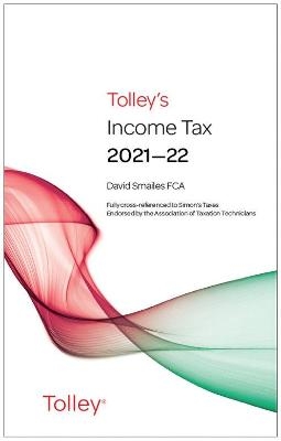 Tolley's Income Tax 2021-22 Main Annual - David Smailes