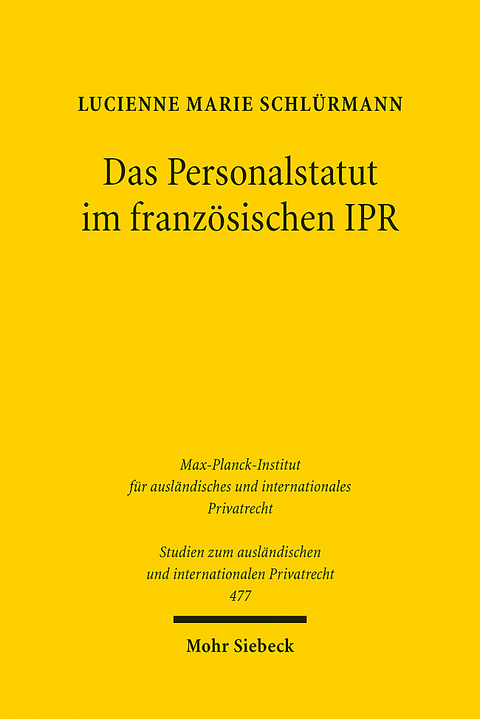 Das Personalstatut im französischen IPR - Lucienne Marie Schlürmann