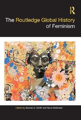 The Routledge Global History of Feminism - 