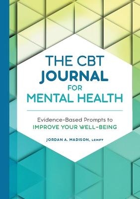 The CBT Journal for Mental Health - Jordan A. Madison LCMFT