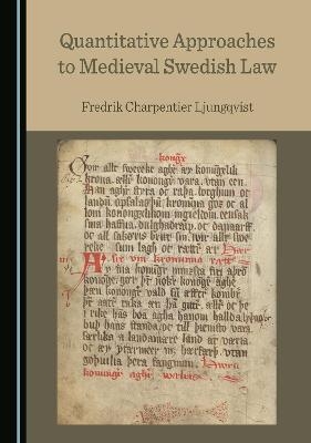 Quantitative Approaches to Medieval Swedish Law - Fredrik Charpentier Ljungqvist