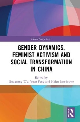 Gender Dynamics, Feminist Activism and Social Transformation in China - 