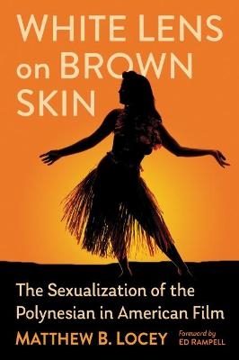 White Lens on Brown Skin - Matthew B. Locey