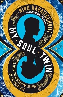 My Soul Twin - Nino Haratischvili