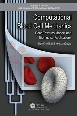 Computational Blood Cell Mechanics - Ivan Cimrak, Iveta Jancigova