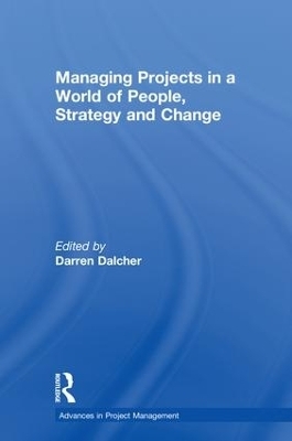 Managing Projects in a World of People, Strategy and Change - 