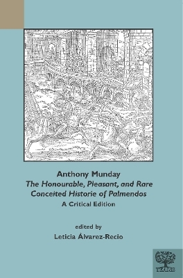 Anthony Munday: The Honourable, Pleasant and Rare Conceited Historie of Palmendos - 