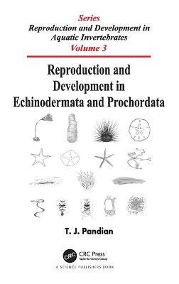 Reproduction and Development in Echinodermata and Prochordata - T. J. Pandian