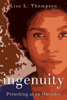 Ingenuity - Lisa L. Thompson