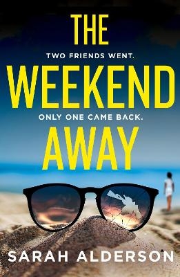 The Weekend Away - Sarah Alderson