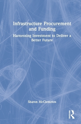 Infrastructure Procurement and Funding - Sharon McClements