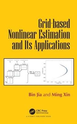 Grid-based Nonlinear Estimation and Its Applications - Bin Jia, Ming Xin