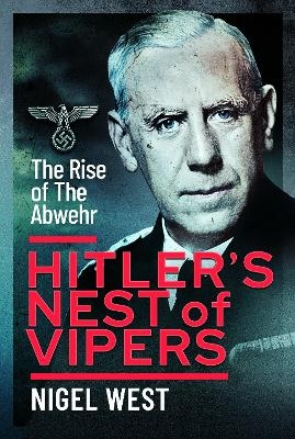 Hitler's Nest of Vipers - Nigel West