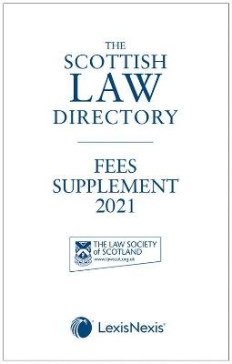 The Scottish Law Directory: The White Book Fees Supplement 2021