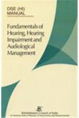 Fundamentals of Hearing, Hearing Impairment and Audiological Management