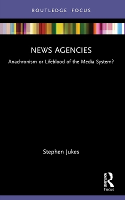 News Agencies - Stephen Jukes