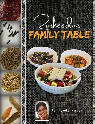 Rasheeda's Family Table - Rasheeda Hasan