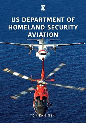 US Department of Homeland Security Aviation - Tom Kaminski