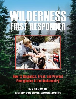 Wilderness First Responder - Buck Tilton